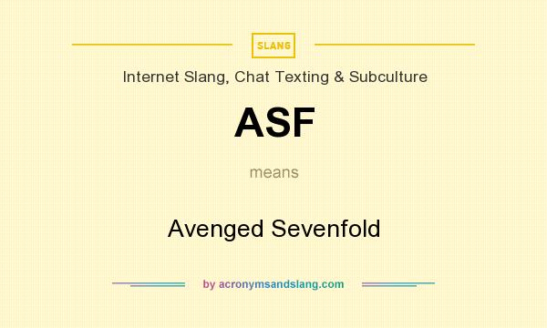 What does ASF mean? It stands for Avenged Sevenfold