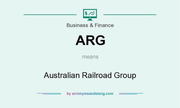 What does ARG mean? It stands for Australian Railroad Group