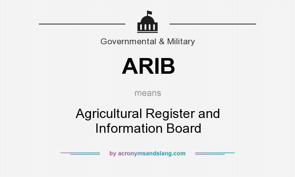What does ARIB mean? It stands for Agricultural Register and Information Board