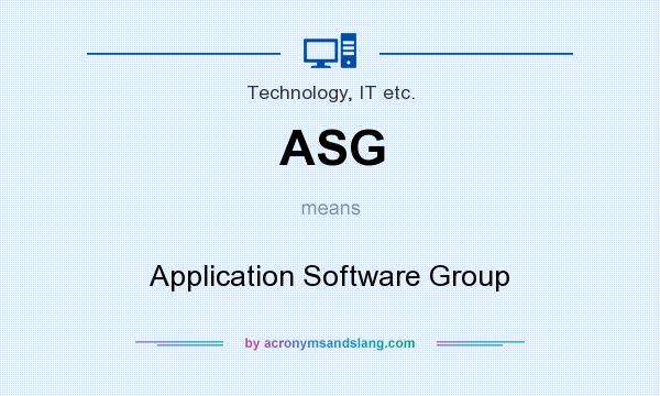 What does ASG mean? It stands for Application Software Group