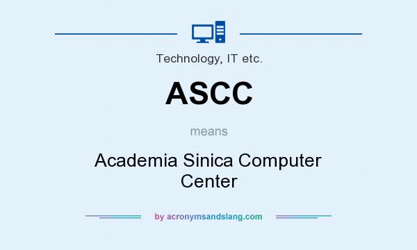 What does ASCC mean? It stands for Academia Sinica Computer Center