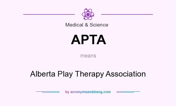 What does APTA mean? It stands for Alberta Play Therapy Association