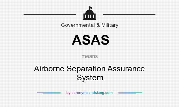 What does ASAS mean? It stands for Airborne Separation Assurance System
