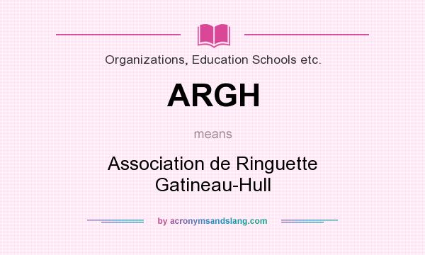 What does ARGH mean? It stands for Association de Ringuette Gatineau-Hull