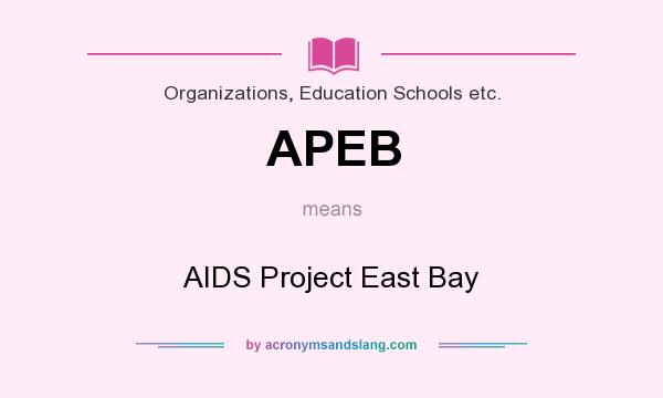 What does APEB mean? It stands for AIDS Project East Bay