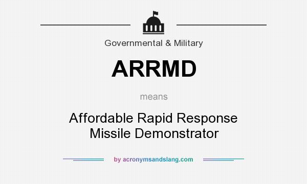 What does ARRMD mean? It stands for Affordable Rapid Response Missile Demonstrator