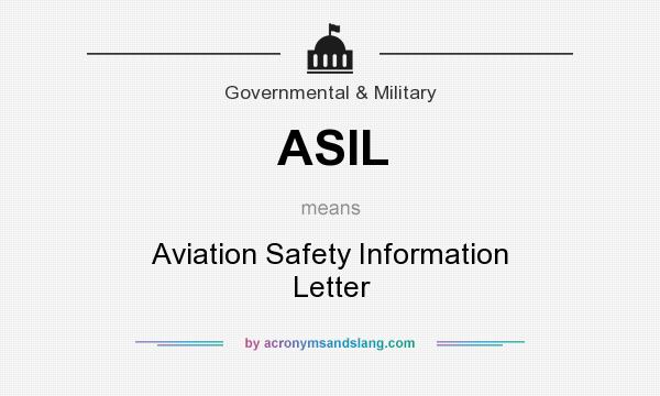 What does ASIL mean? It stands for Aviation Safety Information Letter