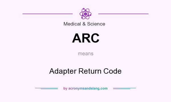 What does ARC mean? It stands for Adapter Return Code