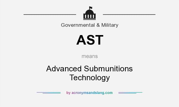 What does AST mean? It stands for Advanced Submunitions Technology