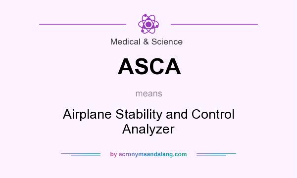 What does ASCA mean? It stands for Airplane Stability and Control Analyzer