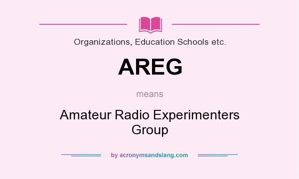 What does AREG mean? It stands for Amateur Radio Experimenters Group