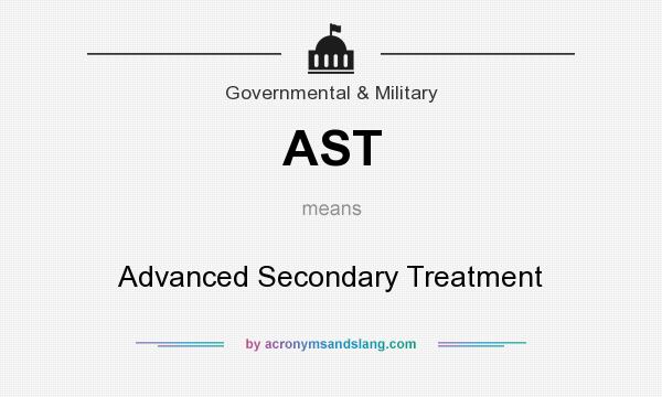 What does AST mean? It stands for Advanced Secondary Treatment