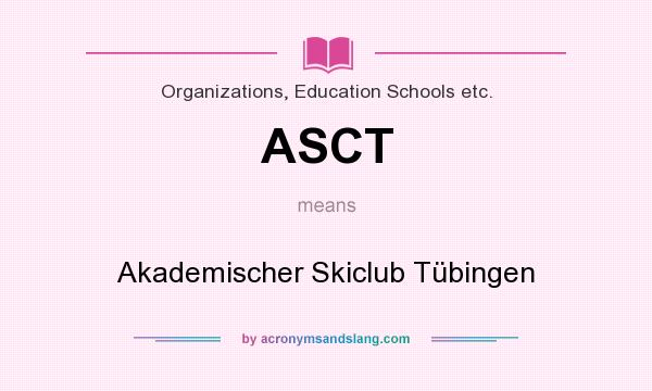 What does ASCT mean? It stands for Akademischer Skiclub Tübingen