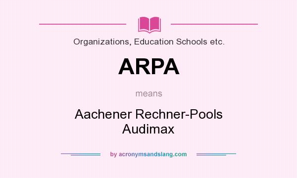What does ARPA mean? It stands for Aachener Rechner-Pools Audimax