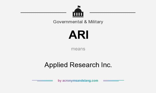 What does ARI mean? It stands for Applied Research Inc.