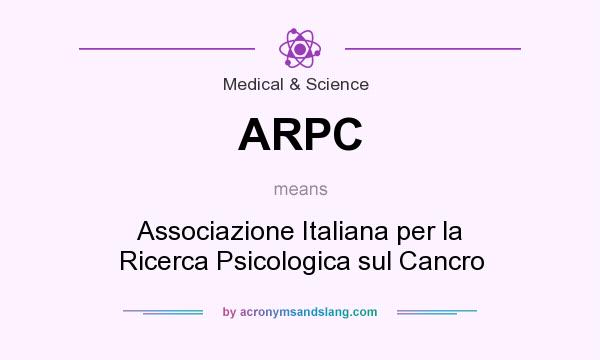 What does ARPC mean? It stands for Associazione Italiana per la Ricerca Psicologica sul Cancro
