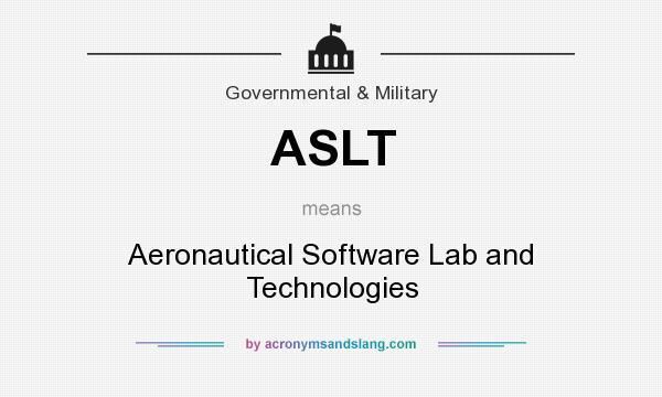 What does ASLT mean? It stands for Aeronautical Software Lab and Technologies