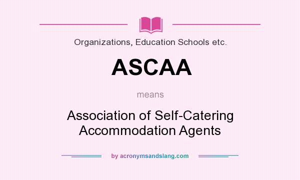 What does ASCAA mean? It stands for Association of Self-Catering Accommodation Agents