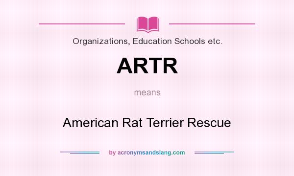 What does ARTR mean? It stands for American Rat Terrier Rescue