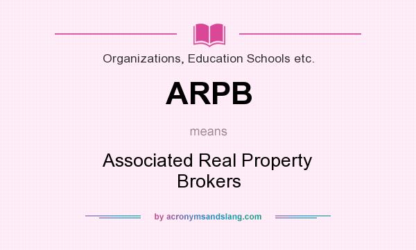 What does ARPB mean? It stands for Associated Real Property Brokers