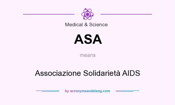 What does ASA mean? It stands for Associazione Solidarietà AIDS