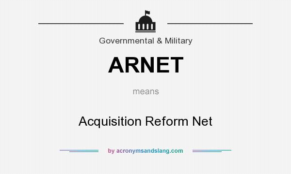 What does ARNET mean? It stands for Acquisition Reform Net