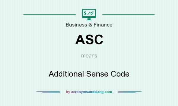 What does ASC mean? It stands for Additional Sense Code
