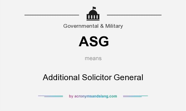What does ASG mean? It stands for Additional Solicitor General