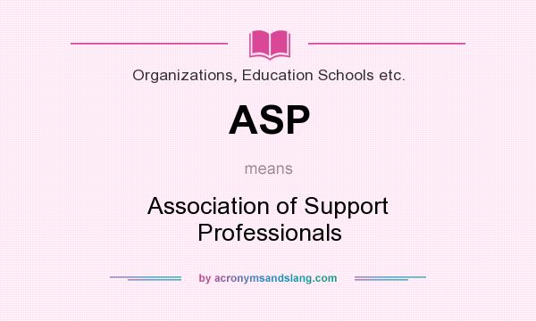 What does ASP mean? It stands for Association of Support Professionals
