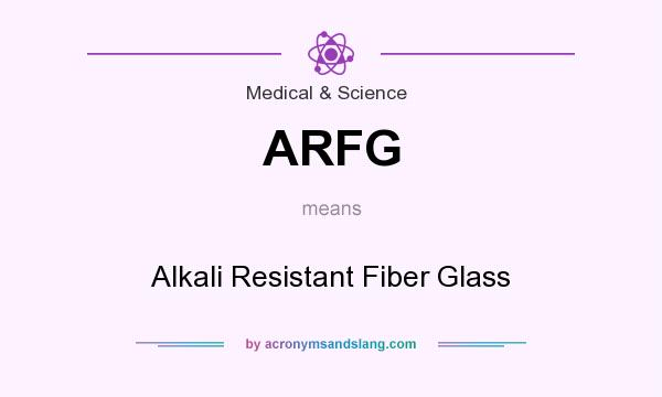 What does ARFG mean? It stands for Alkali Resistant Fiber Glass