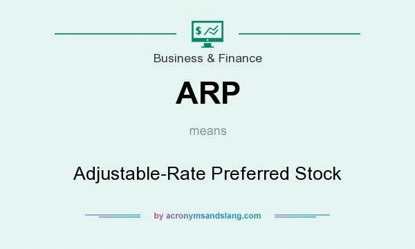 What does ARP mean? It stands for Adjustable-Rate Preferred Stock