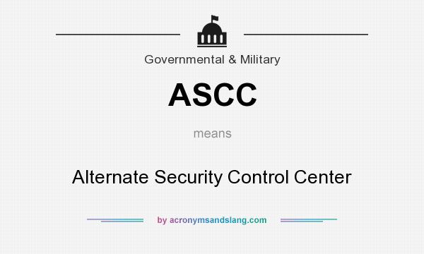 What does ASCC mean? It stands for Alternate Security Control Center