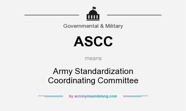 What does ASCC mean? It stands for Army Standardization Coordinating Committee