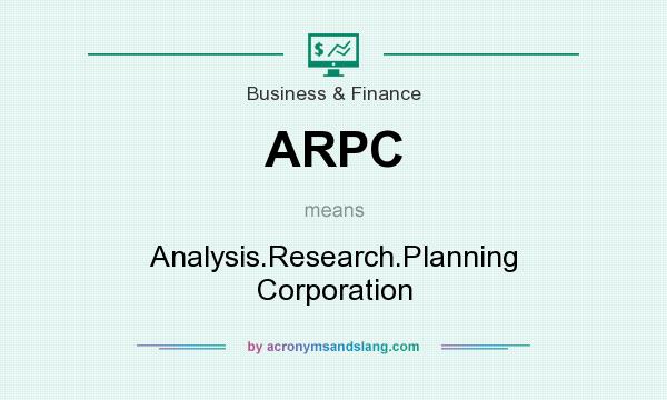 What does ARPC mean? It stands for Analysis.Research.Planning Corporation