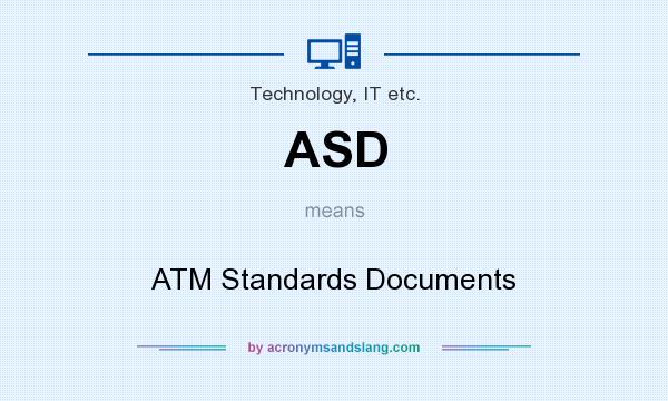 What does ASD mean? It stands for ATM Standards Documents