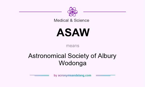 What does ASAW mean? It stands for Astronomical Society of Albury Wodonga