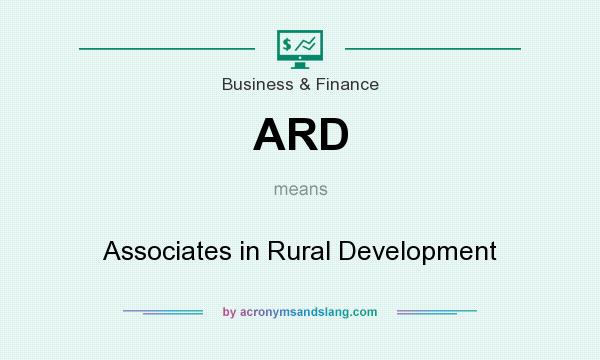 What does ARD mean? It stands for Associates in Rural Development
