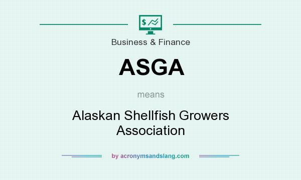 What does ASGA mean? It stands for Alaskan Shellfish Growers Association