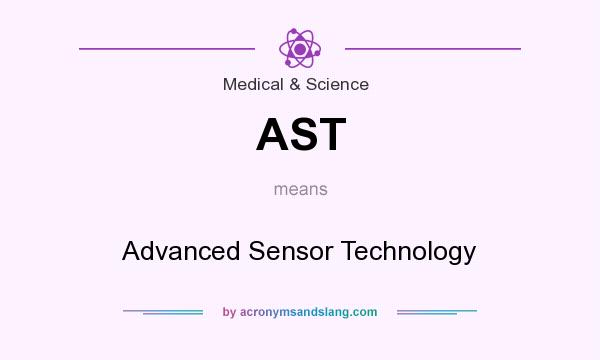 What does AST mean? It stands for Advanced Sensor Technology