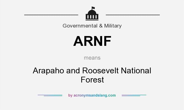 What does ARNF mean? It stands for Arapaho and Roosevelt National Forest