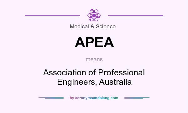 What does APEA mean? It stands for Association of Professional Engineers, Australia