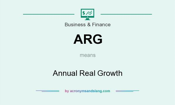 What does ARG mean? It stands for Annual Real Growth