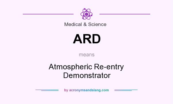What does ARD mean? It stands for Atmospheric Re-entry Demonstrator