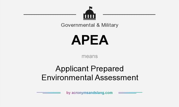 What does APEA mean? It stands for Applicant Prepared Environmental Assessment