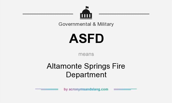 What does ASFD mean? It stands for Altamonte Springs Fire Department