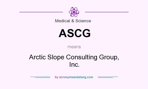 What does ASCG mean? It stands for Arctic Slope Consulting Group, Inc.