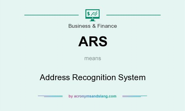What does ARS mean? It stands for Address Recognition System