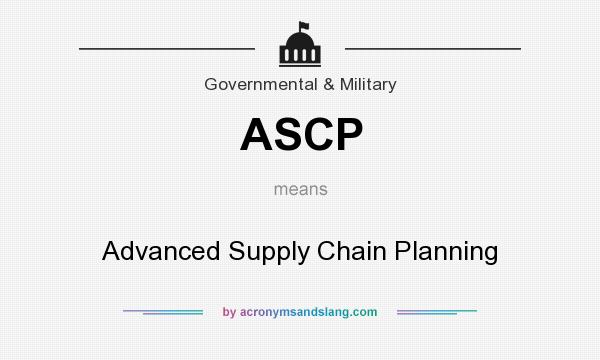 What does ASCP mean? It stands for Advanced Supply Chain Planning