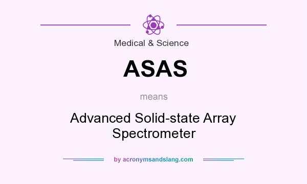 What does ASAS mean? It stands for Advanced Solid-state Array Spectrometer
