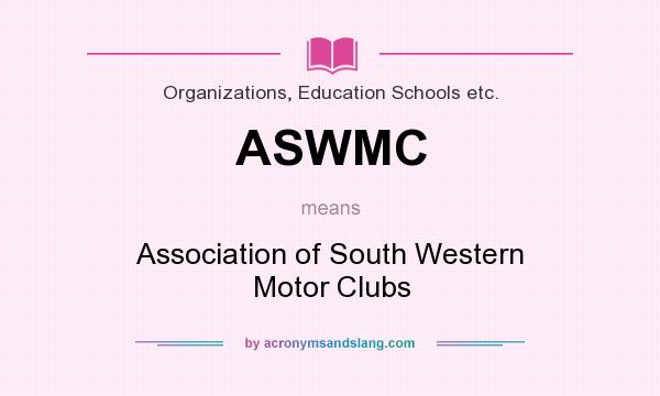 What does ASWMC mean? It stands for Association of South Western Motor Clubs